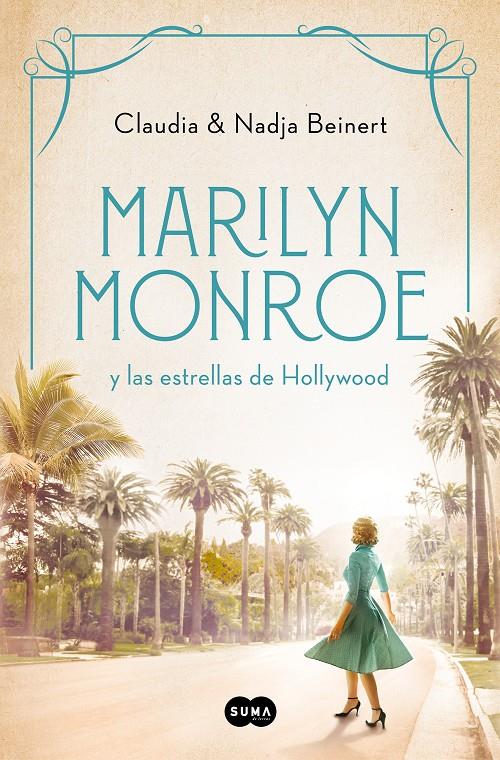 MARILYN MONROE Y LAS ESTRELLAS DE HOLLYWOOD (MUJERES QUE NOS INSPIRAN 2) | BEINERT, NADJA/BEINERT, CLAUDIA