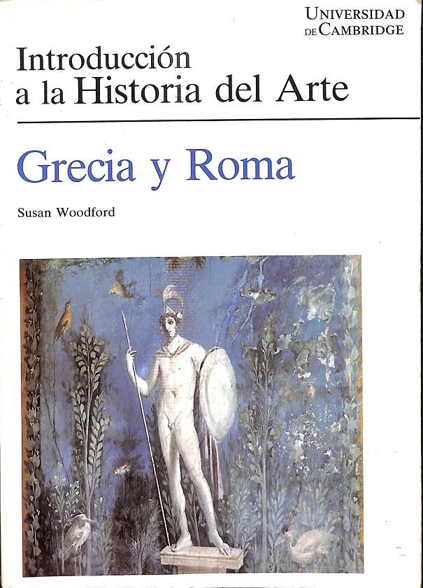 Pegajoso rutina Horno INTRODUCCIÓN A LA HISTORIA DEL ARTE - GRECIA Y ROMA | SUSAN WOODFORD