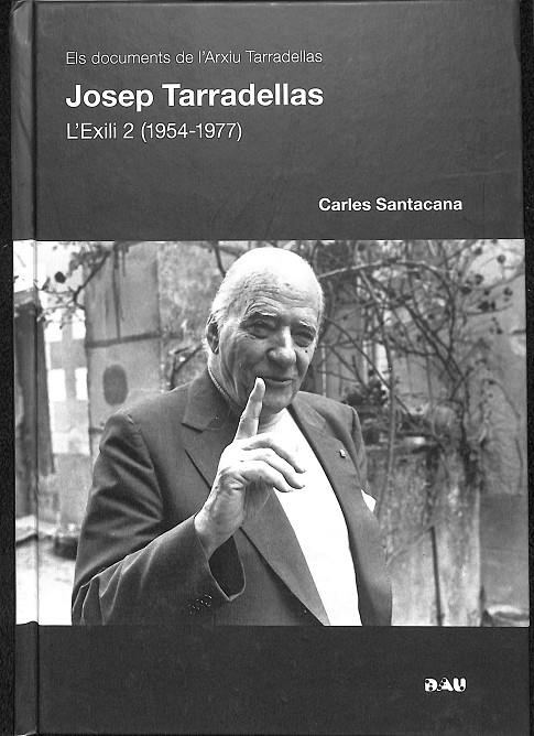 JOSEP TARRADELLAS. L'EXILI 2 (1954-1977) (CATALÁN) | SANTACANA TORRES, CARLES