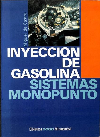 INYECCION DE GASOLINA - SISTEMAS MONOPUNTO | MIGUEL DE CASTRO