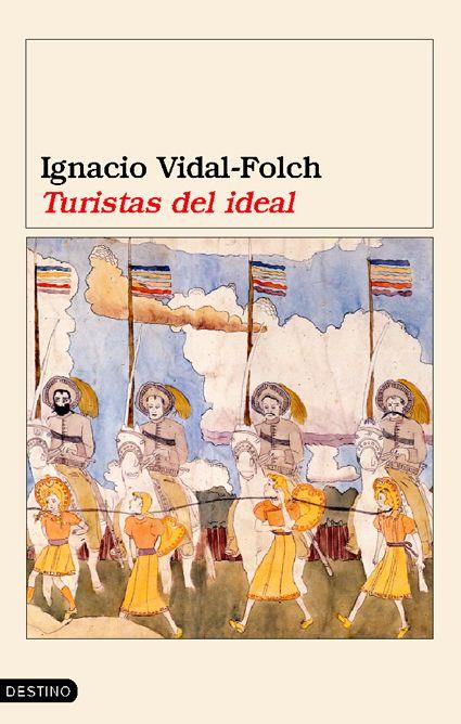 TURISTAS DEL IDEAL | VIDAL-FOLCH, IGNACIO