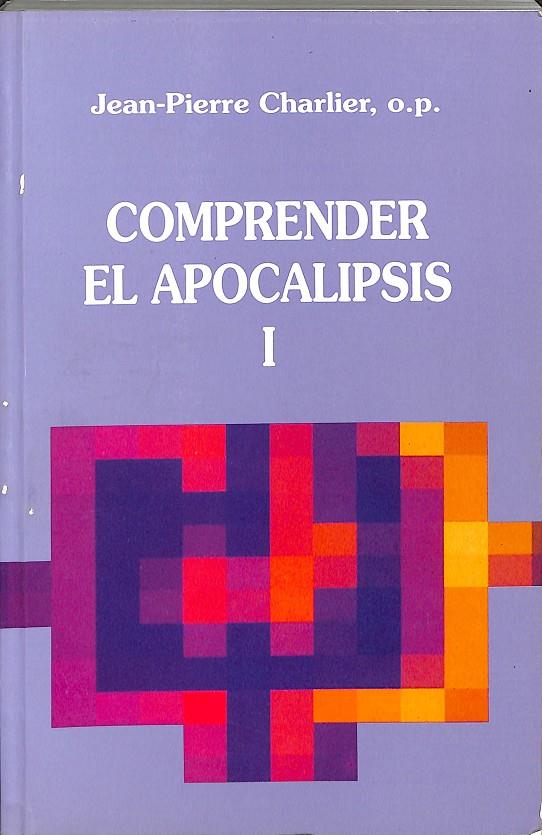 COMPRENDER EL APOCALIPSIS - VOL.1 | CHARLIER, JEAN PIERRE