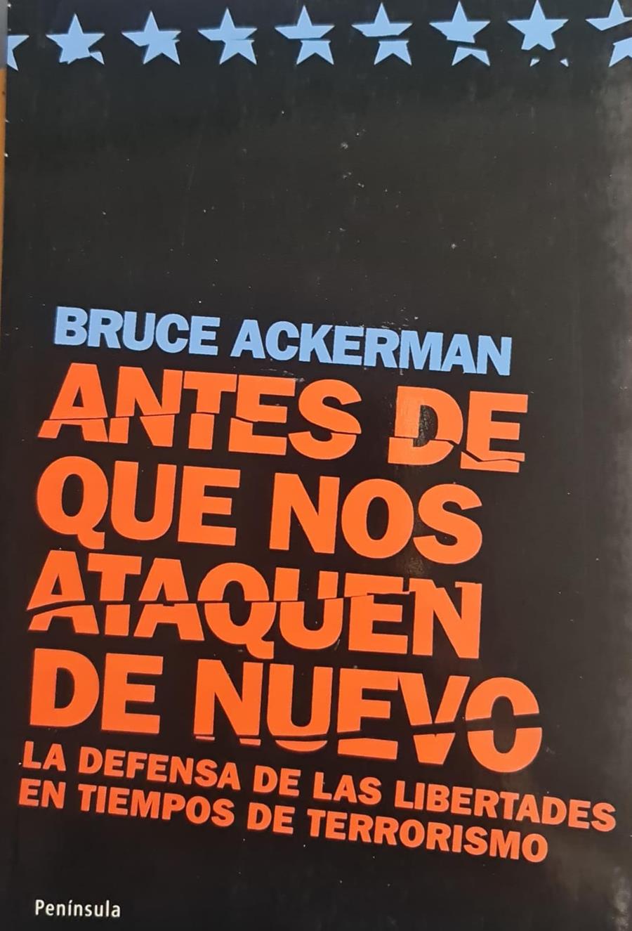 ANTES DE QUE NOS ATAQUEN DE NUEVO. | 9788483077597 | ACKERMAN, BRUCE