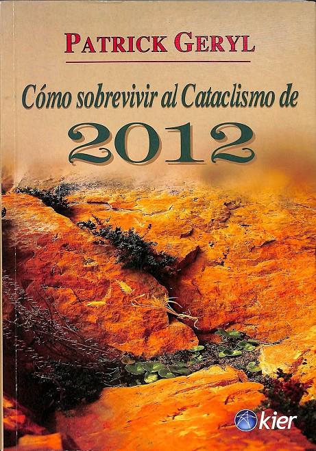 COMO SOBREVIVIR AL CATACLISMO DE 2012 | 9789501717143 | GERYL, PATRICK