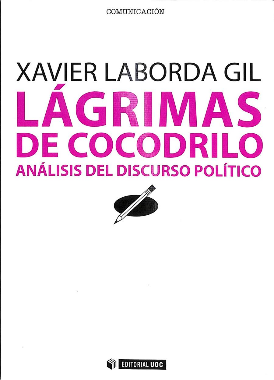 LÁGRIMAS DE COCODRILO ANÁLISIS DEL DISCURSO POLÍTICO | 9788497889919 | LABORDA GIL, XAVIER