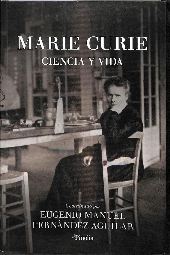 MARIA CURIE CIENCIA Y VIDA | EUGENIO MANUEL FERNÁNDEZ AGUILAR