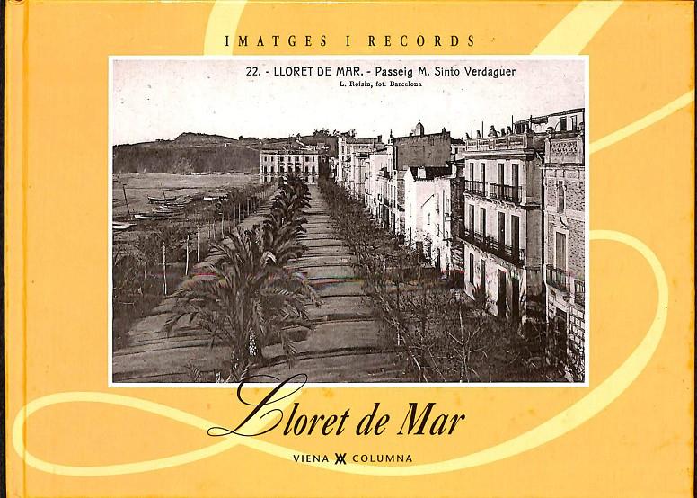 LLORET DE MAR (IMATGES I RECORDS 51) (CATALÁN) | 9788489553514 | AJUNTAMENT DE LLORET DE MAR
