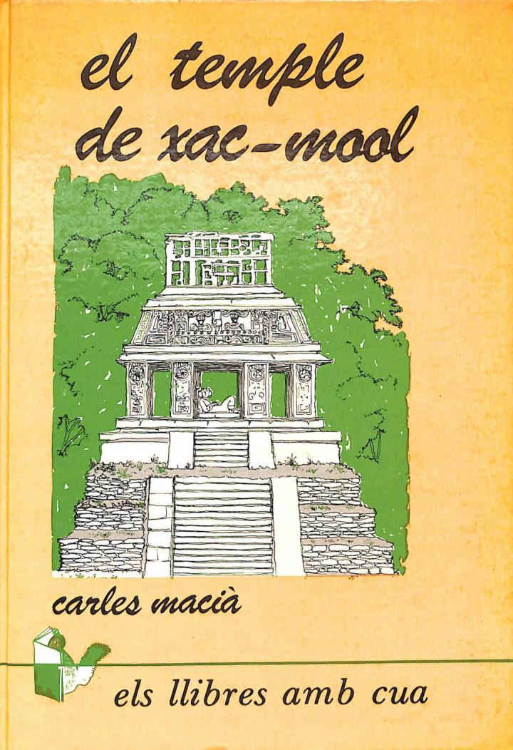 EL TEMPLE DEL XAC - MOOL (CATALÁN). | CARLES MACIA