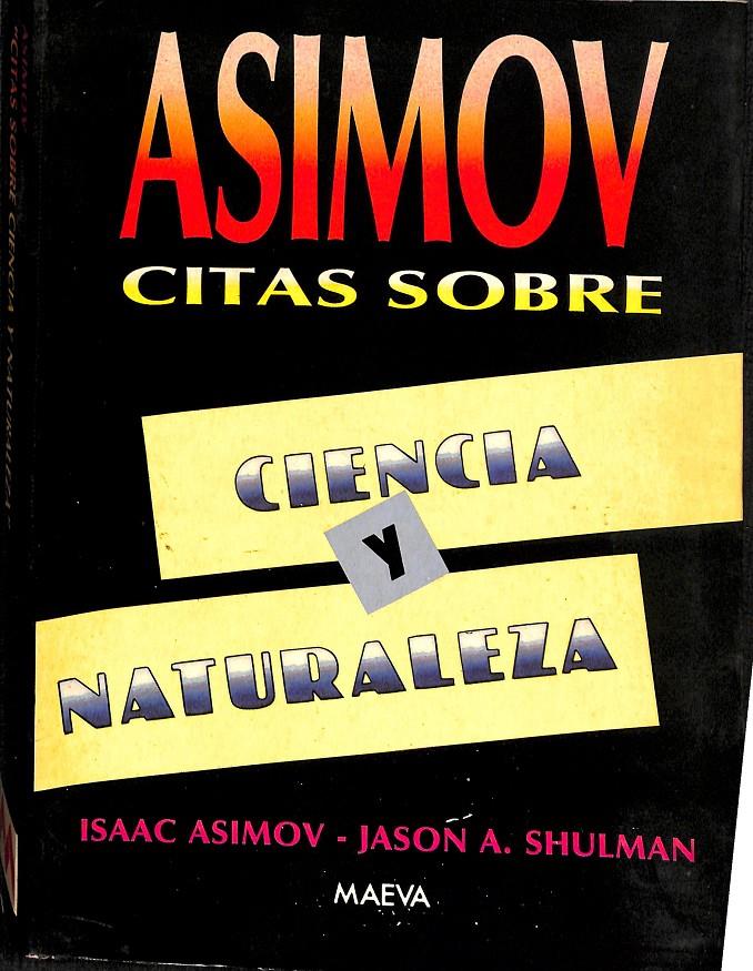 ASIMOV CITAS SOBRE CIENCIA Y NATURALEZA | ISAAC ASIMOV, JASON A. SHULMAN