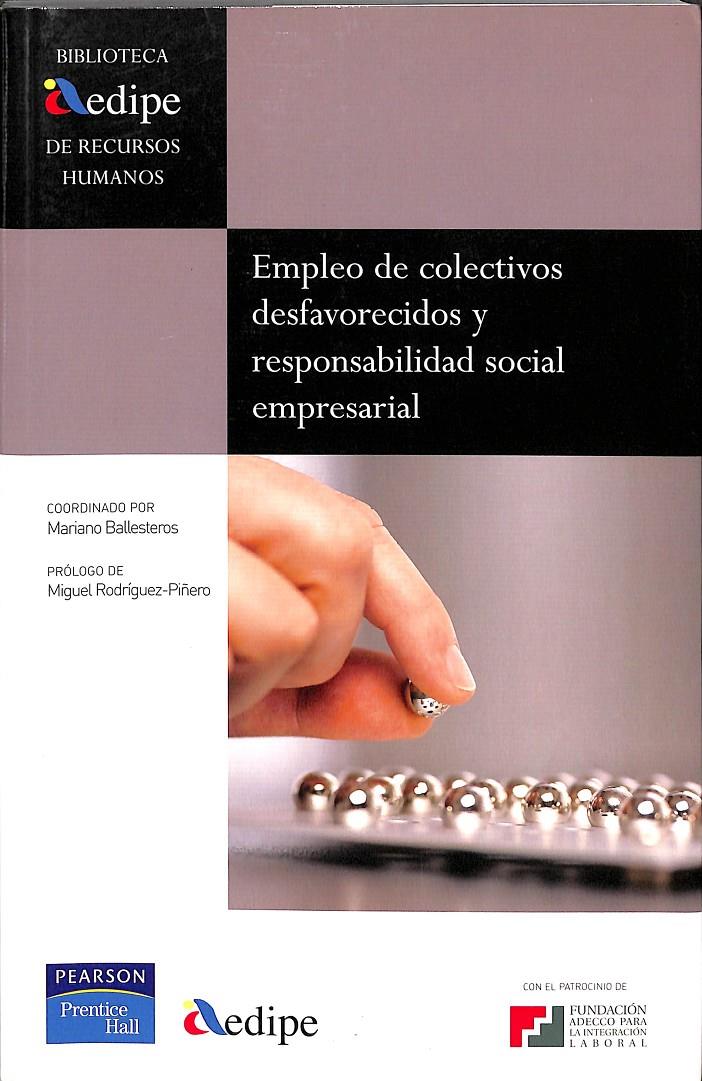 AEDIPE  EMPLEO DE COLECTIVOS DESFAVORECIDOS Y RESPONSABILIDAD SOCIAL EMPRESARIAL | 9788420550688 | BALLESTEROS GONZALO, MARIANO
