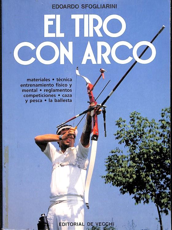 EL TIRO  CON ARCO | EDOARDO SFOGLIARINI