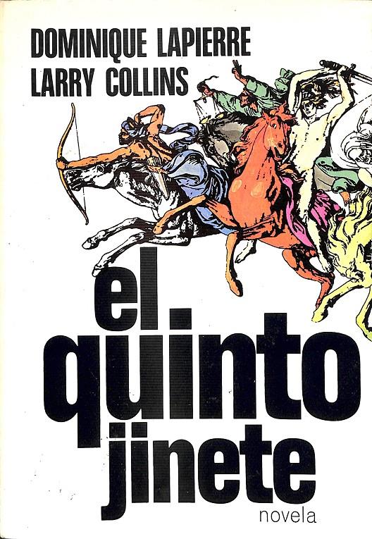 EL QUINTO JINETE | DOMINIQUE LAPIERRE - LARRY COLLINS