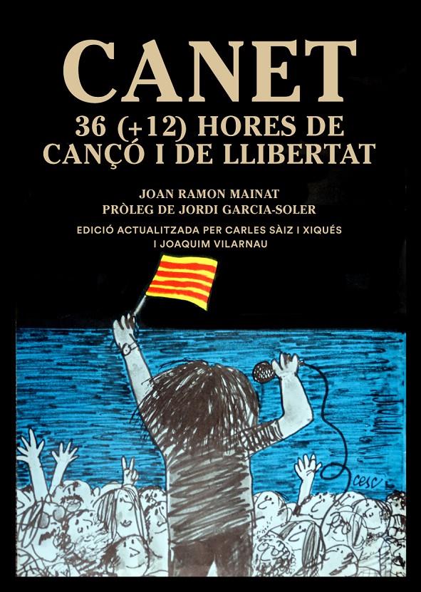 CANET. 36 (+12) HORES DE CANÇÓ I DE LLIBERTAT (CATALÁN) | 9788409032594 | MAINAT, JOAN RAMON