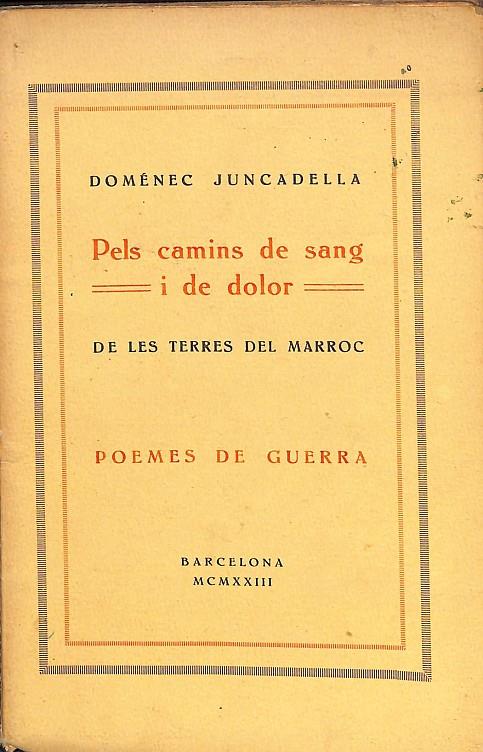 PELS CAMINS DE SANG I DE DOLOR (CATALÁN) | DOMÉNEC JUNCADELLA