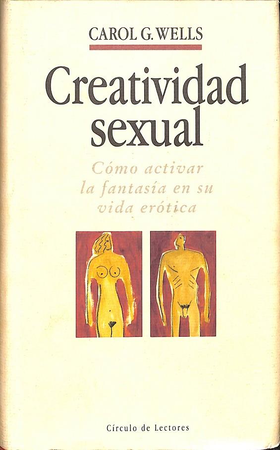 CREATIVIDAD SEXUAL | CAROL G. WELLS