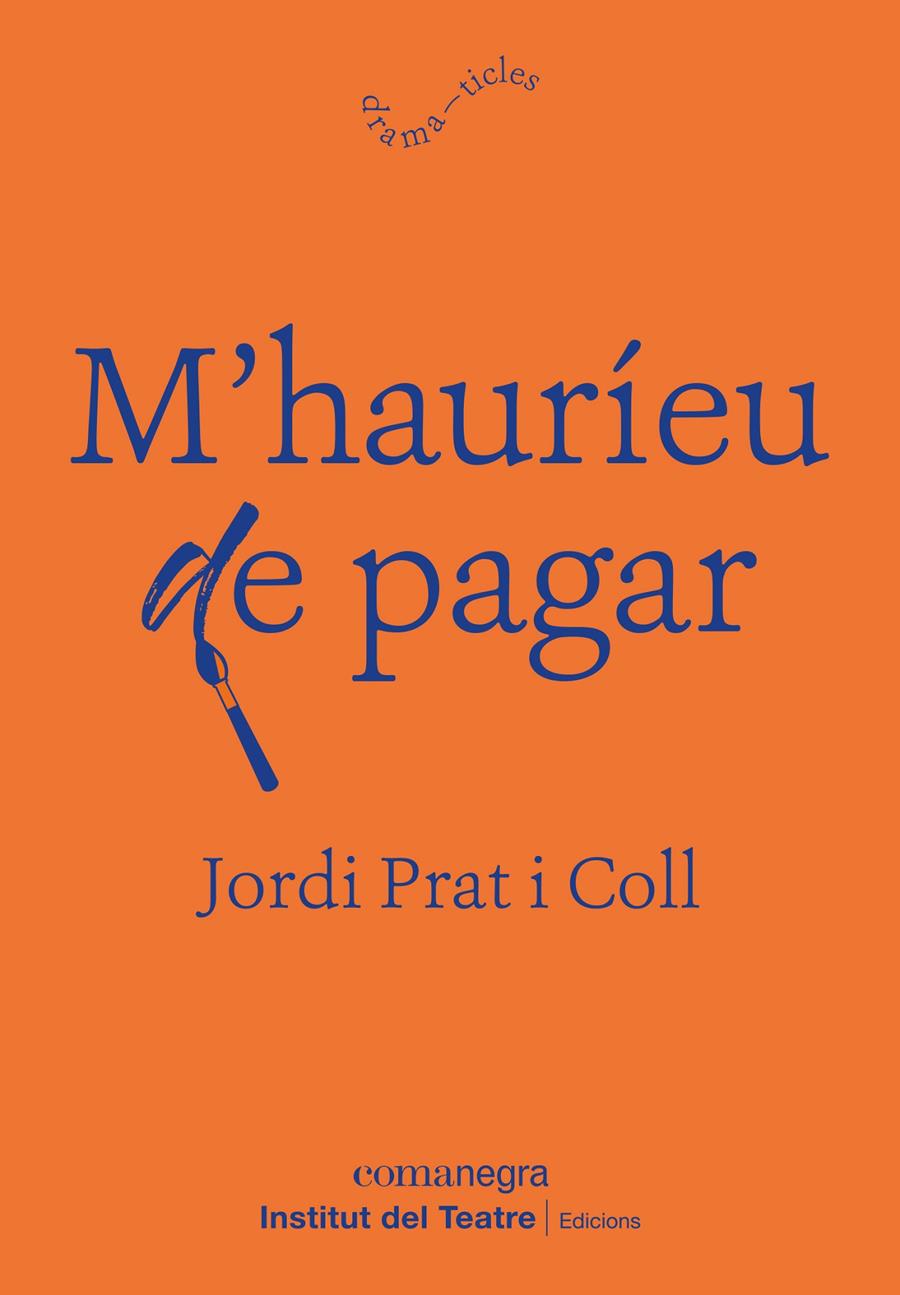 M’HAURÍEU DE PAGAR (CATALÁN) | PRAT I COLL, JORDI