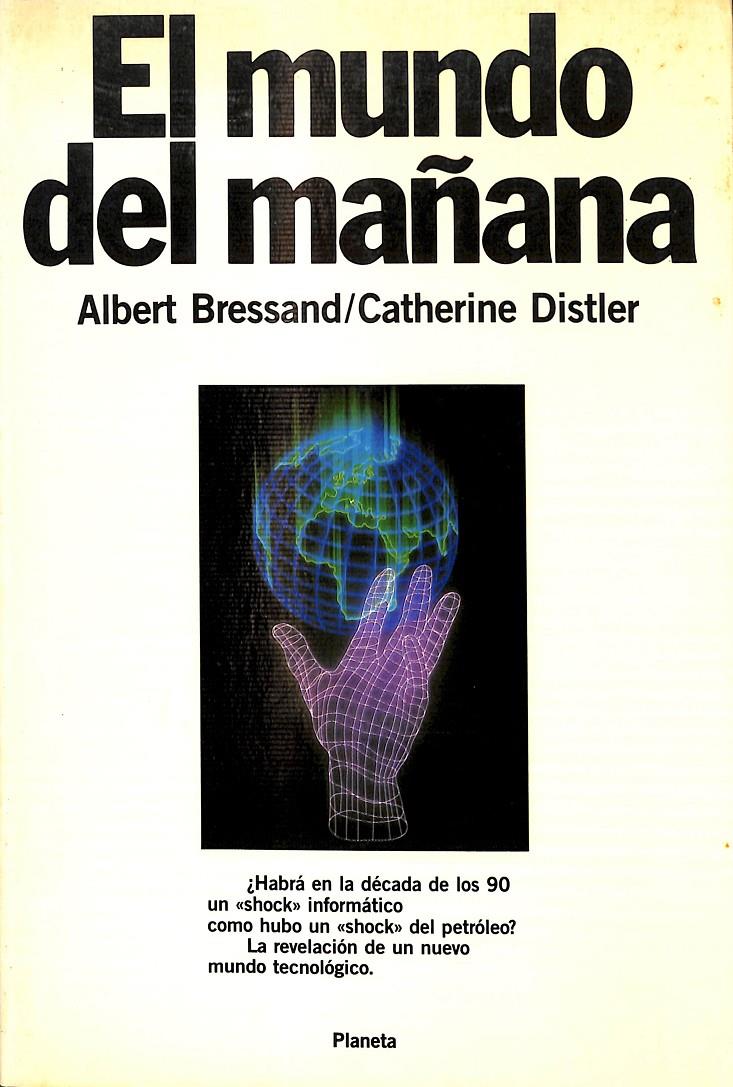 EL MUNDO DE MAÑANA | ALBERT BRESSANT/CATHERINE DISTLER