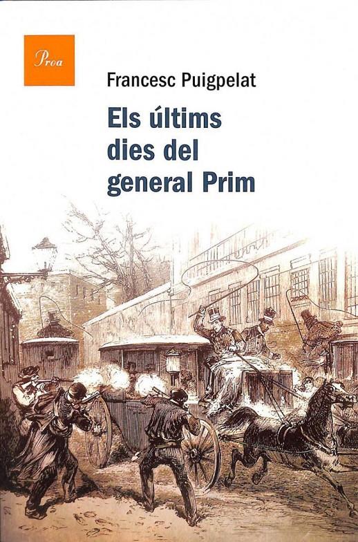 ELS ÚLTIMS DIES DEL GENERAL PRIM (CATALÁN) | 9788475884622 | FRANCESC PUIGPELAT I VALLS