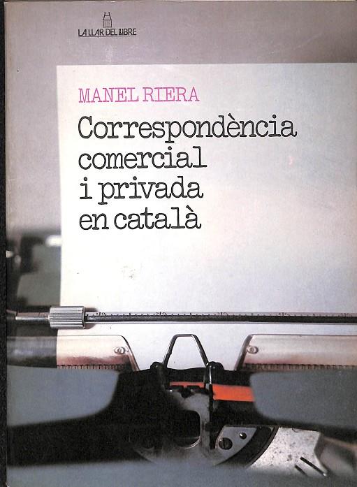 CORRESPONDÈNCIA COMERCIAL I PRIVADA EN CATALÀ (CATALÁN) | MANEL RIERA