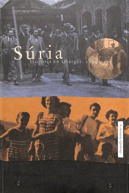 SÚRIA - HISTÒRIA EN IMATGES - 1894-1975 (CATALÁN) | JOSEP REGUANT