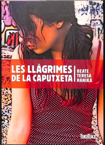 LES LLÀGRIMES DE LA CAPUTXETA (CATALÁN) | BEATE TERESA HANIKA