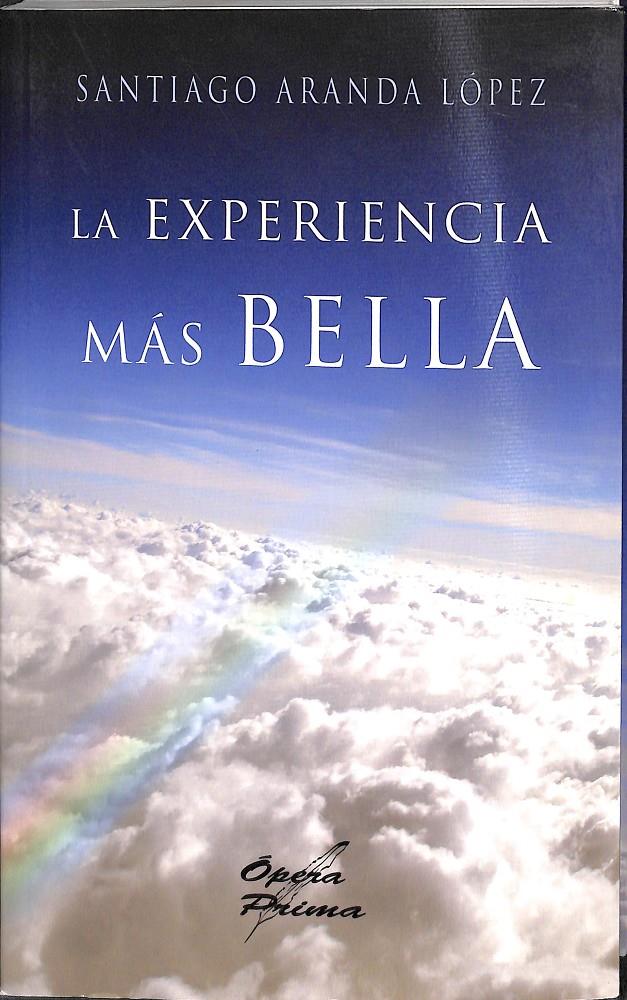 LA EXPERIENCIA MÁS BELLA | 9788484548201 | ARANDA LÓPEZ, SANTIAGO