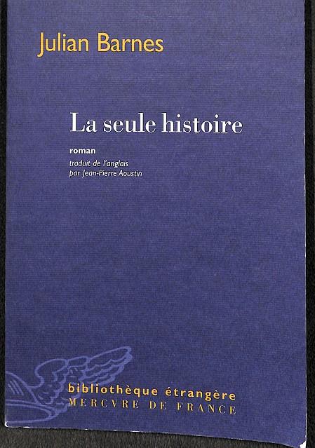 LA SEULE HISTOIRE (FRANCÉS) (SUBRAYADO) | JULIAN BARNES 