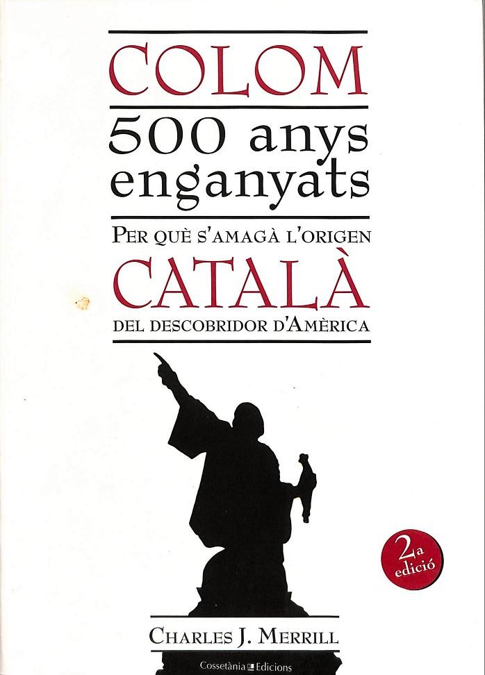 COLOM. 500 ANYS ENGANYATS (CATALÁN) | MERRIL, CHARLES J.
