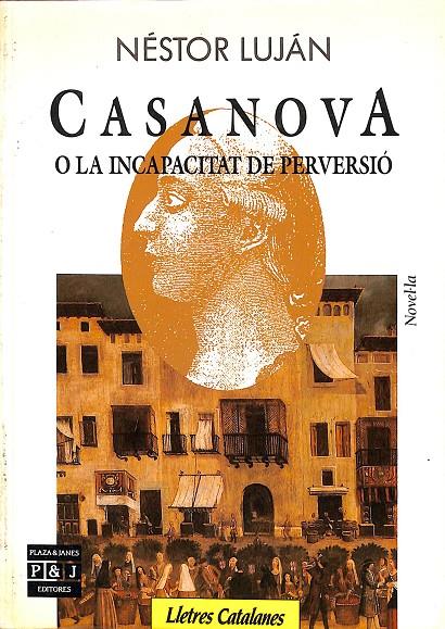 CASANOVA O LA INCAPACITAT DE PERVERSIÓ (CATALÁN) | NÉSTOR LUJÁN