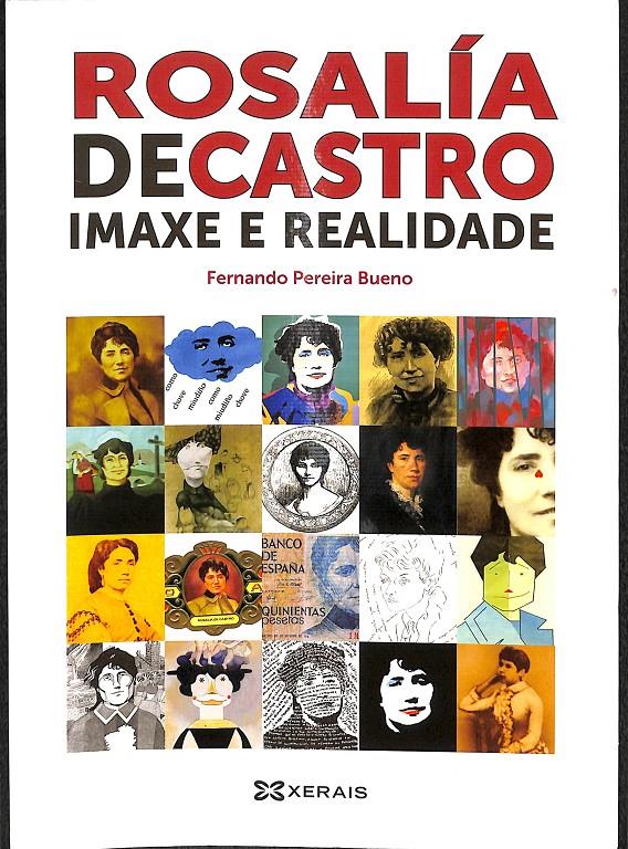 ROSALÍA DE CASTRO: IMAXE E REALIDADE  (GALLEGO) | 9788499145655 | PEREIRA BUENO, FERNANDO
