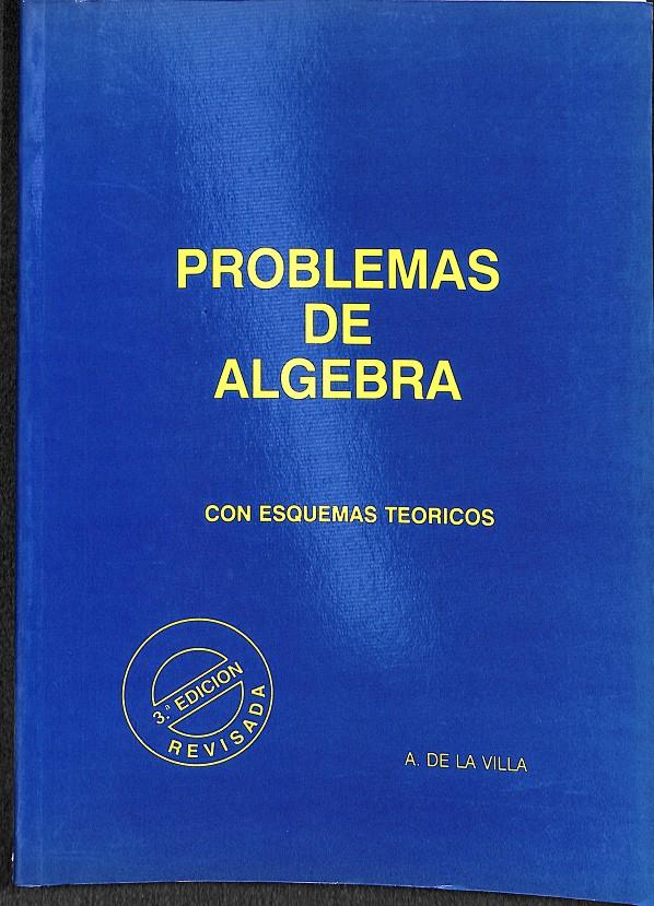 PROBLEMAS DE ÁLGEBRA CON ESQUEMAS TEÓRICOS | 9788460503903 | VILLA CUENCA, AGUSTÍN DE LA