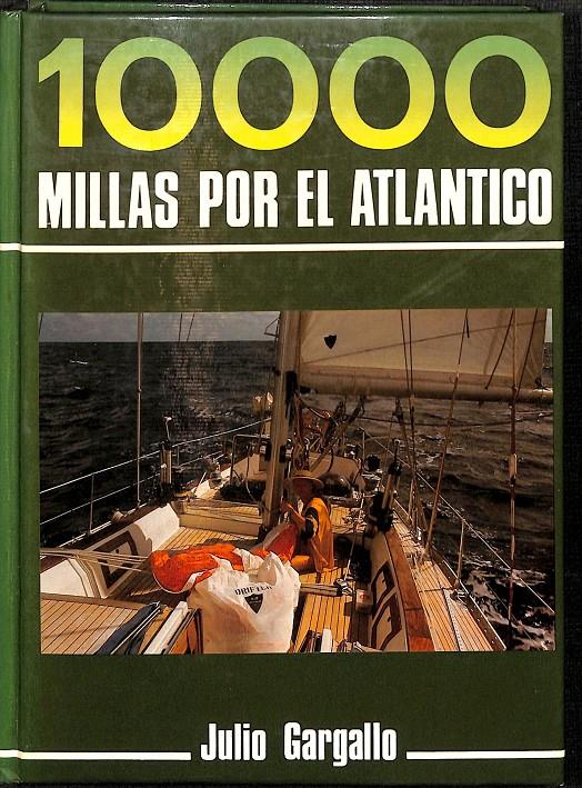 1000 MILLAS POR EL ATLANTICO | JULIO GARGALLO