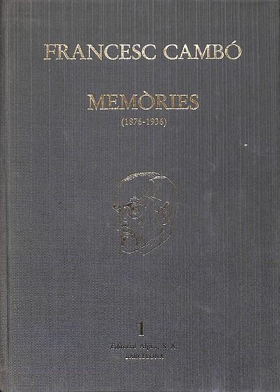 FRANCESC CAMBÓ MEMÒRIES (1876-19369 (CATALÁN) | FRANCESC CAMBÓ