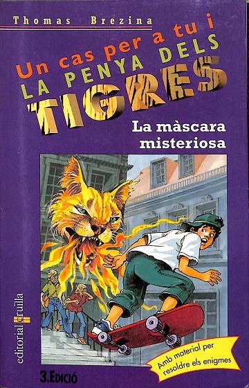 LA MASCARA MISTERIOSA - LA PENYA DELS TIGRES Nº 44 (CATALÁN) | BREZINA, THOMAS