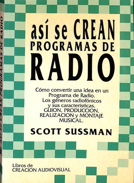 ASI SE CREAN PROGRAMAS DE RADIO | SCOTT SUSSMAN