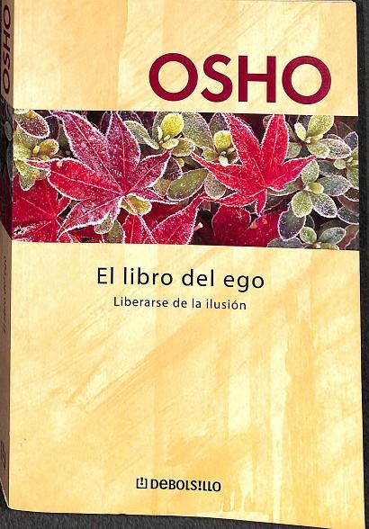 OSHO -  EL LIBRO DEL EGO LIBERARSE DE LA ILUSIÓN | V.V.A
