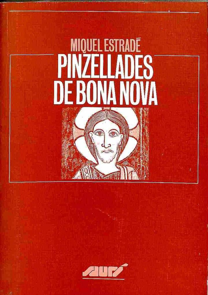 PINZELLADES DE BONA NOVA (CATALÁN). | 9788478265084 | MIQUEL ESTRADE CIURANA
