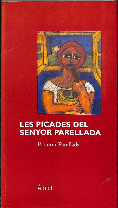 LES PICADES DEL SENYOR PARELLADA (CATALÁN) | RAMON PARELLADA