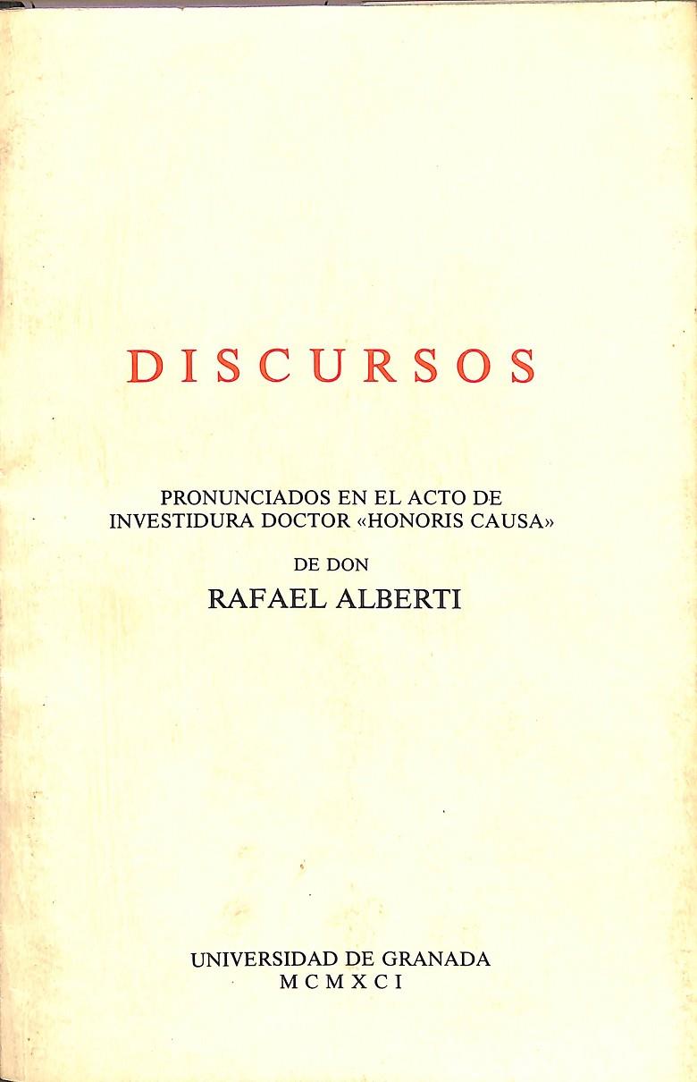 RAFAEL ALBERTI - DISCURSOS DE INVESTIDURA DOCTOR HONORIS CAUSA | ANDRÉS SORIA OLMEDO - RAFAEL ALBERTI