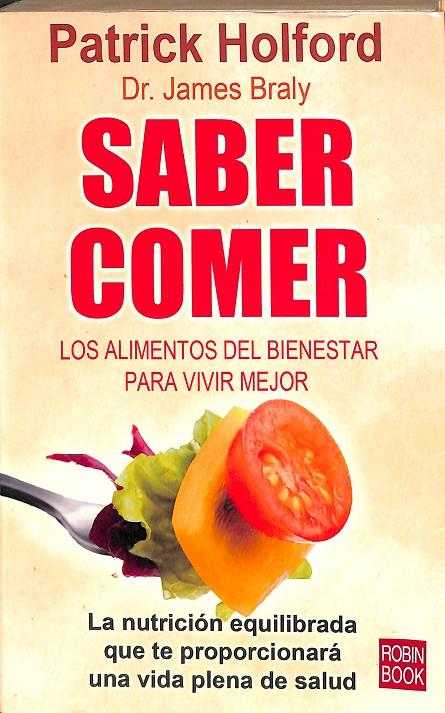 SABER COMER, LOS ALIMENTOS DEL BIENESTAR PARA VIVIR MEJOR | PATRICK HOLFORD