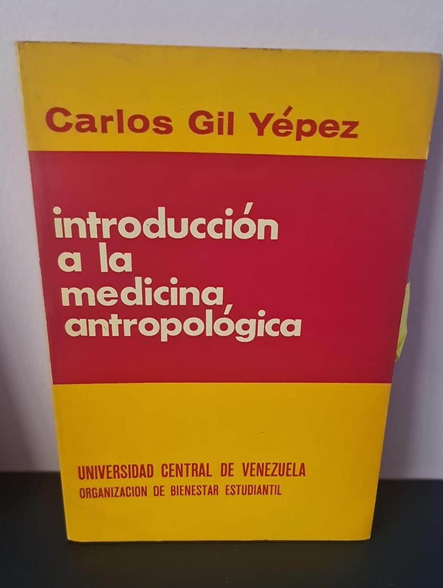 INTRODUCCIÓN A LA MEDICINA ANTROPOLÓGICA | CARLOS GIL YÉPEZ