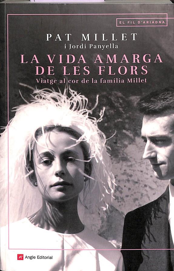 LA VIDA AMARGA DE LES FLORS (CATALÁN) | MILLET TUSELL, MONTSERRAT/PANYELLA FERRERES, JORDI