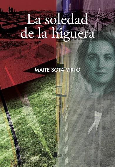 LA SOLEDAD DE LA HIGUERA | SOTA VIRTO, MAITE