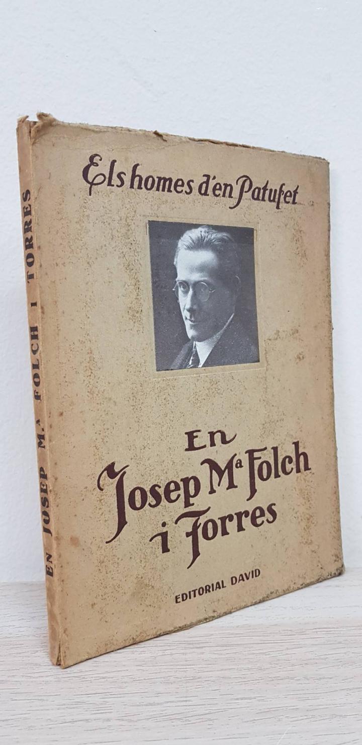 EN JOSEP Mª FOLCH I TORRES. ELS HOMES D'EN PATUFET. VOLUM 1ER (CATALÁN). | SIN ESPECIFICAR