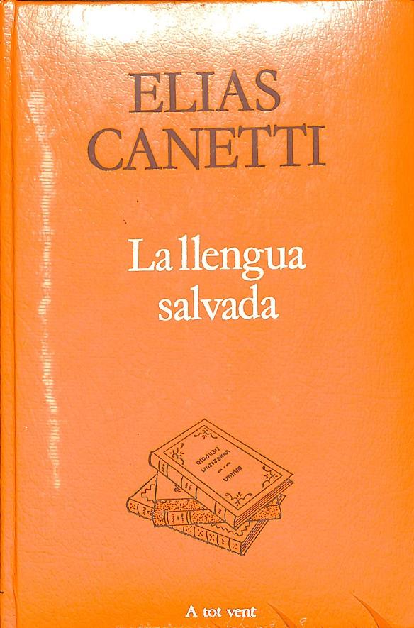LA LLENGUA SALVADA - A TOT VENT 243 (CATALÁN) (PRECINTADO) | ELIAS CANETTI