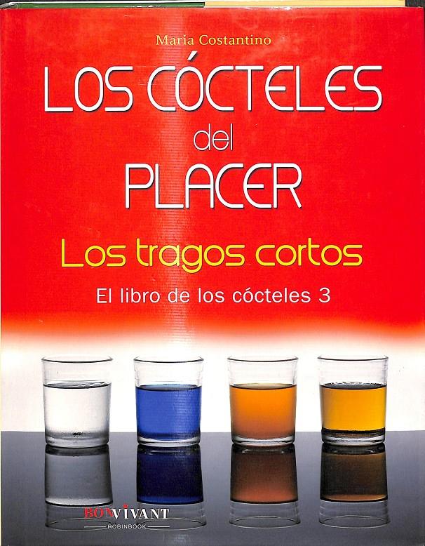 LOS CÓCTELES DEL PLACER - LOS TRAGOS CORTOS | 9788496054387 | MARIA COSTANTINO
