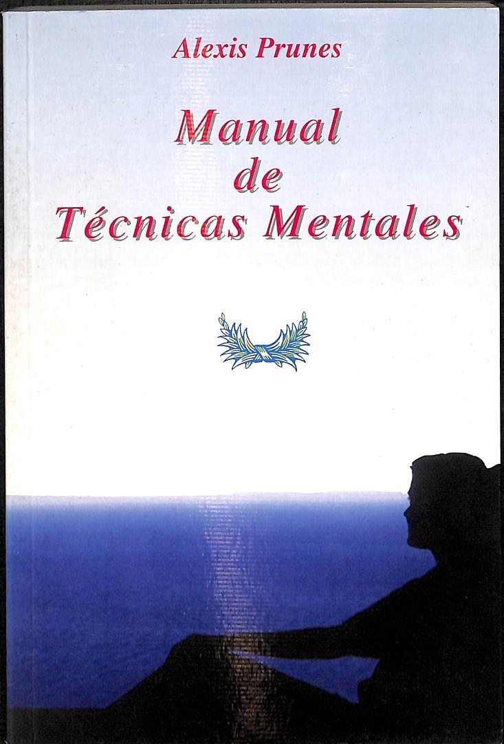 MANUAL DE TÉCNICAS MENTALES | ALEXIS PRUNES