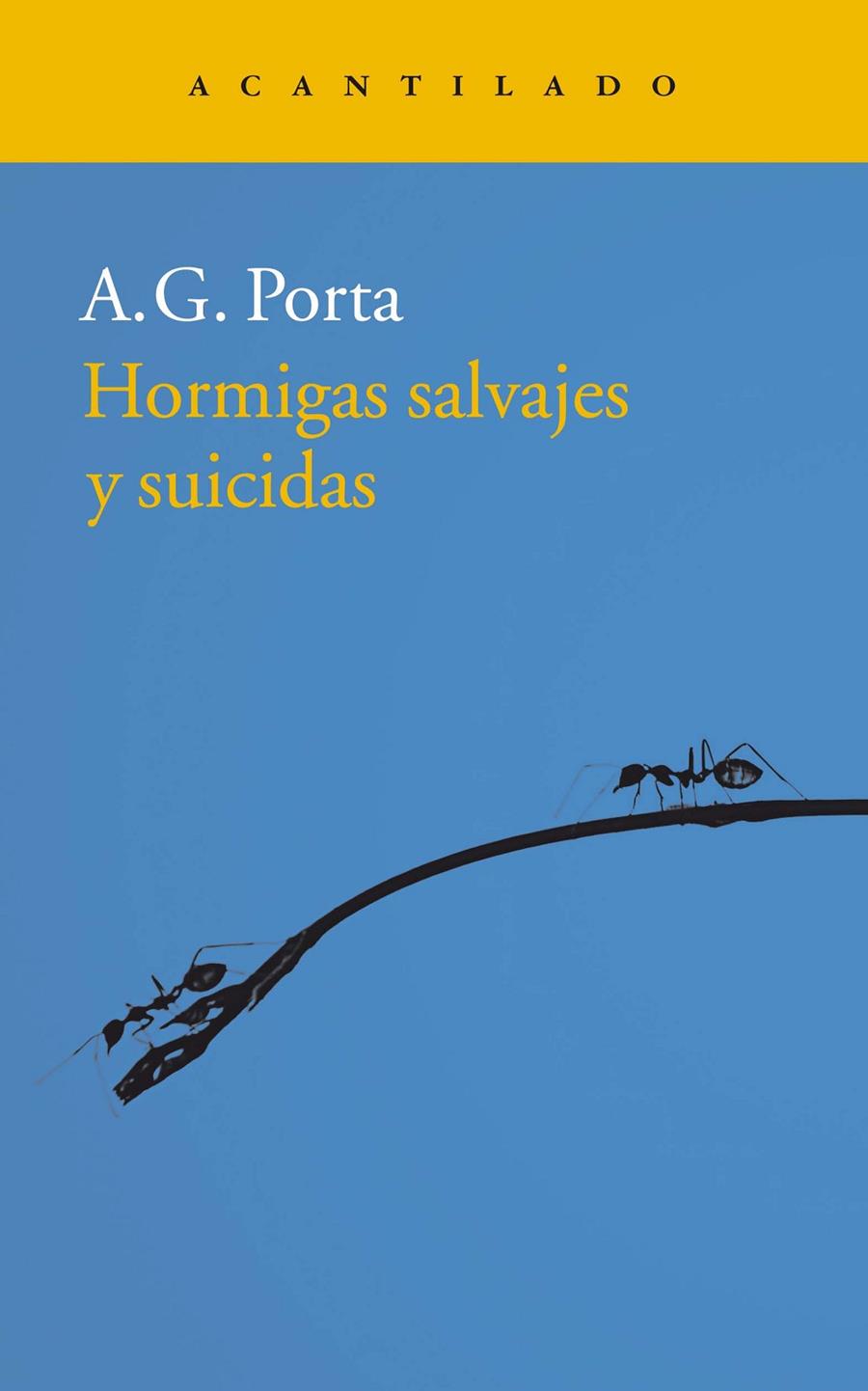 HORMIGAS SALVAJES Y SUICIDAS | 9788416748693 | GARCÍA PORTA, ANTONI