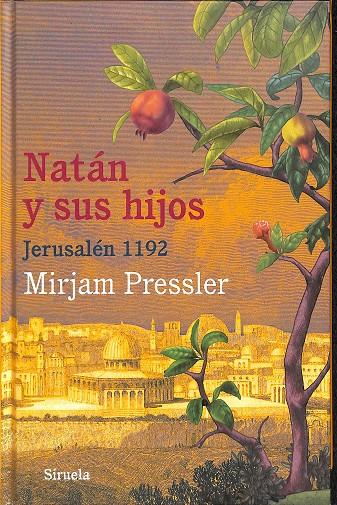 NATÁN Y SUS HIJOS. JERUSALÉN 1192 | MIRJAM PRESSLER