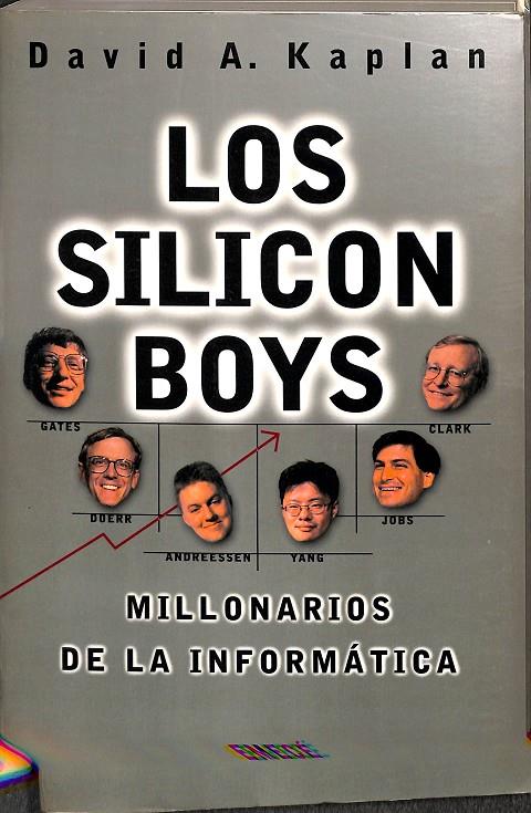 LOS SILICON BOYS MILLONARIOS DE LA INFORMÁTICA | DAVID A KAPLAN